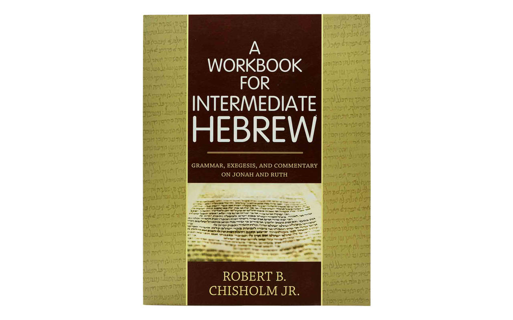 A Workbook for Intermediate Hebrew