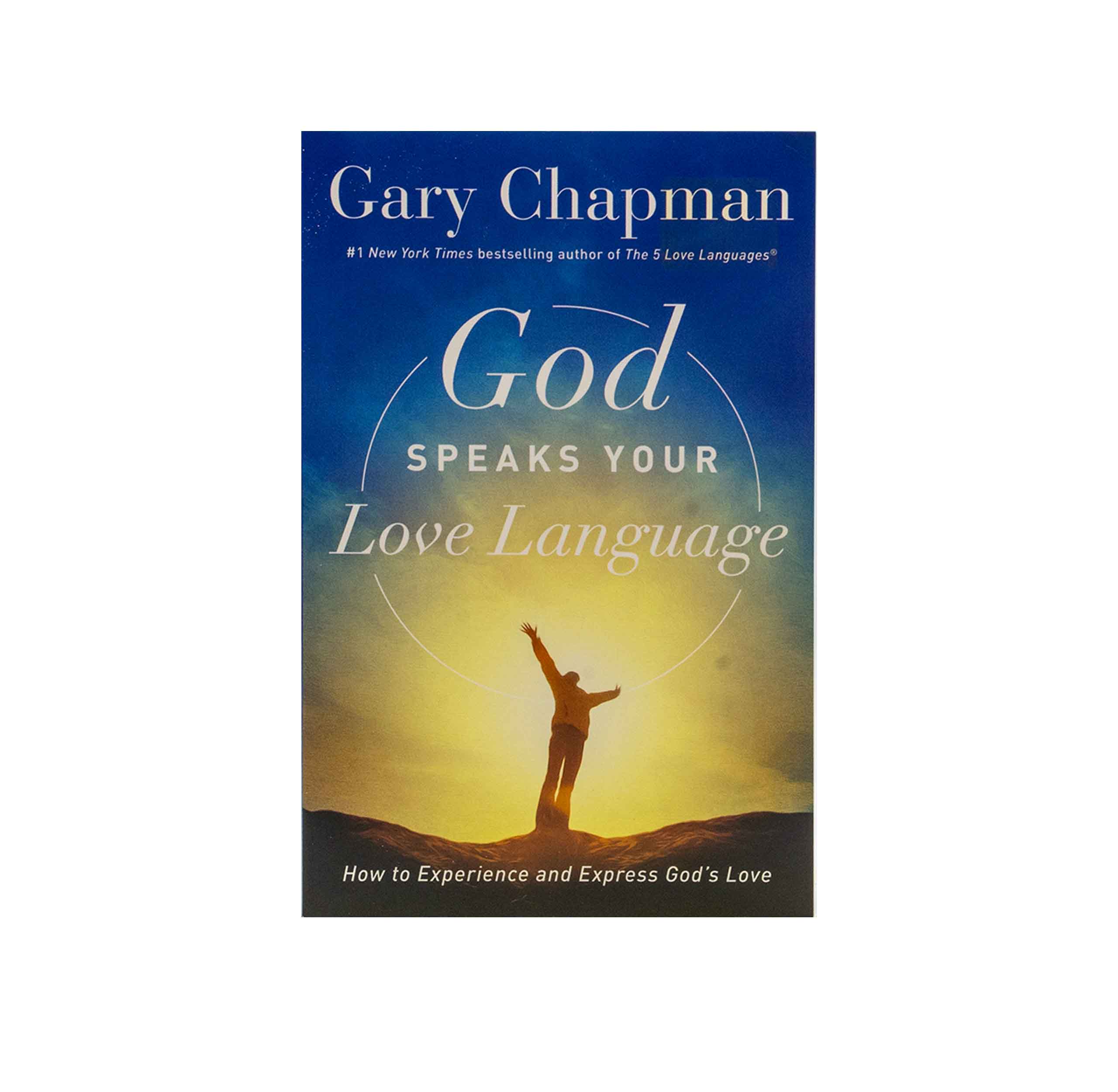 God Speaks Your Love Language: How to Feel and Reflect God's Love