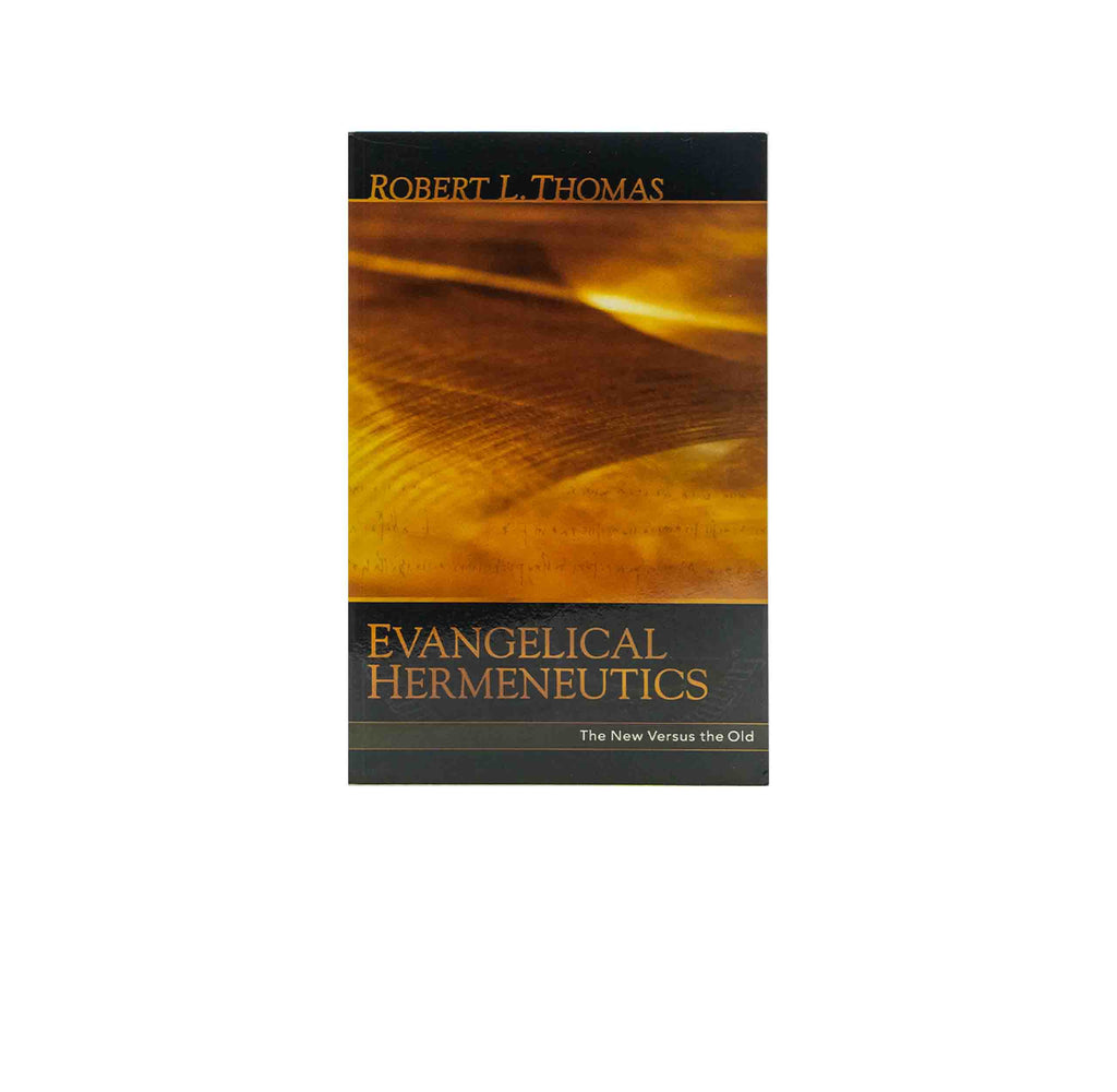 Evangelical Hermeneutics: The New Versus the Old