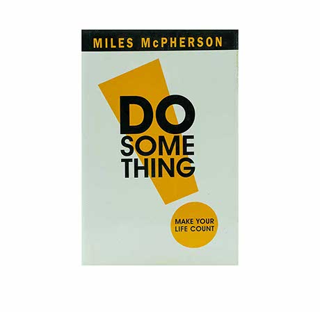 Do Something!: Make Your Life Count