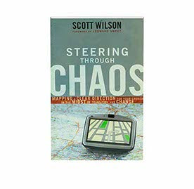 Steering through Chaos: Mapping a Clear Direction for Your Church in the Midst of Transition and Change