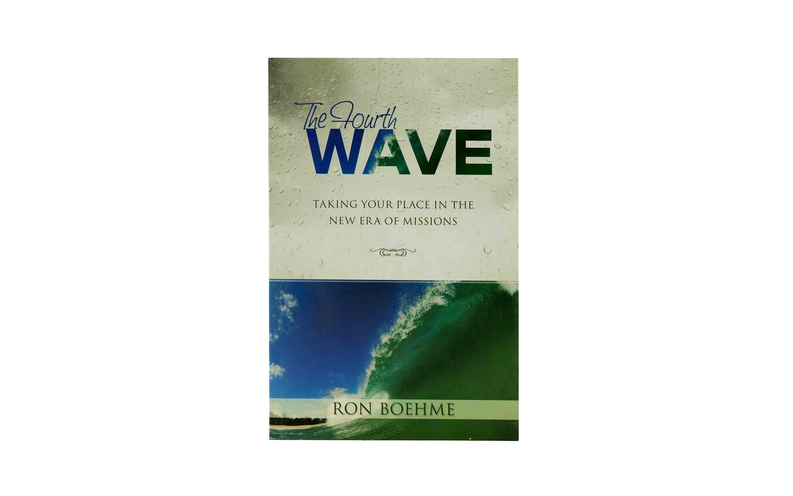 The Fourth Wave: Taking your place in the New Era of Missions