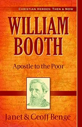 William Booth: Apostle to the Poor