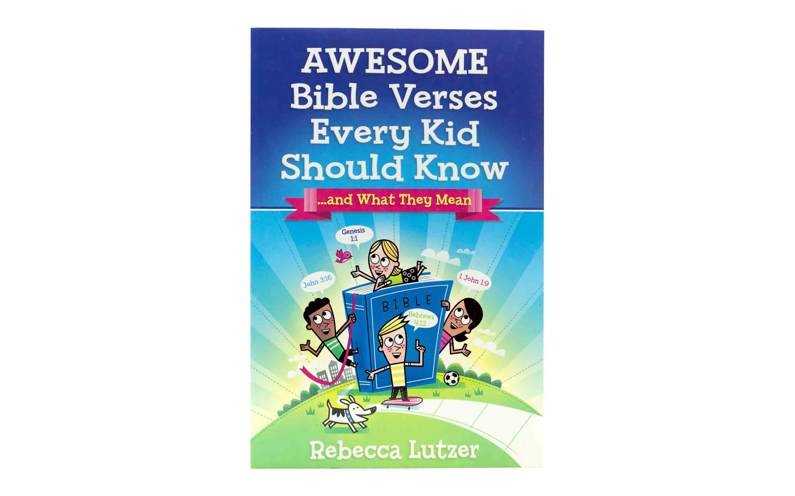 Awesome Bible Verses Every Kid Should Know ...and What They Mean