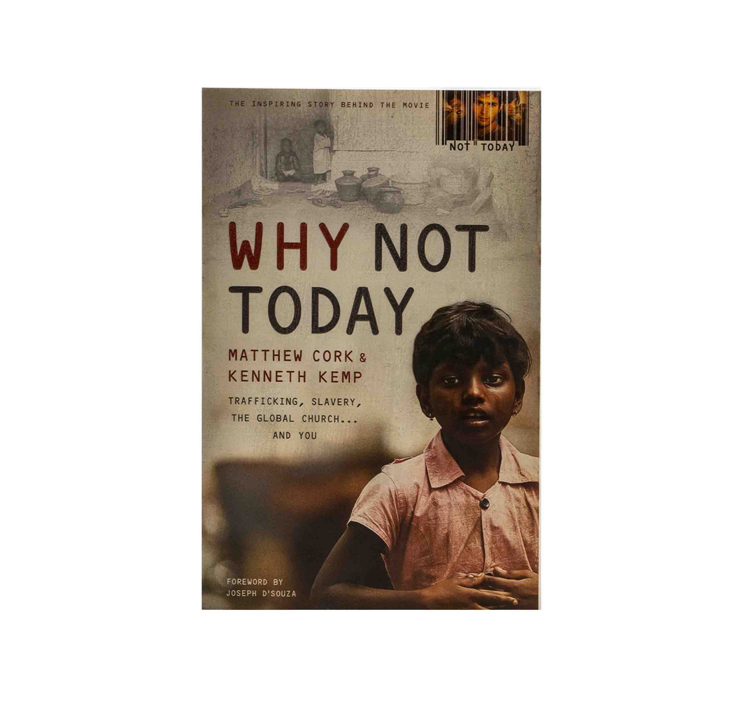 Why Not Today: Trafficking, Slavery, the Global Church . . . and You
