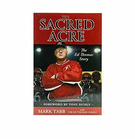 The Sacred Acre: The Ed Thomas Story