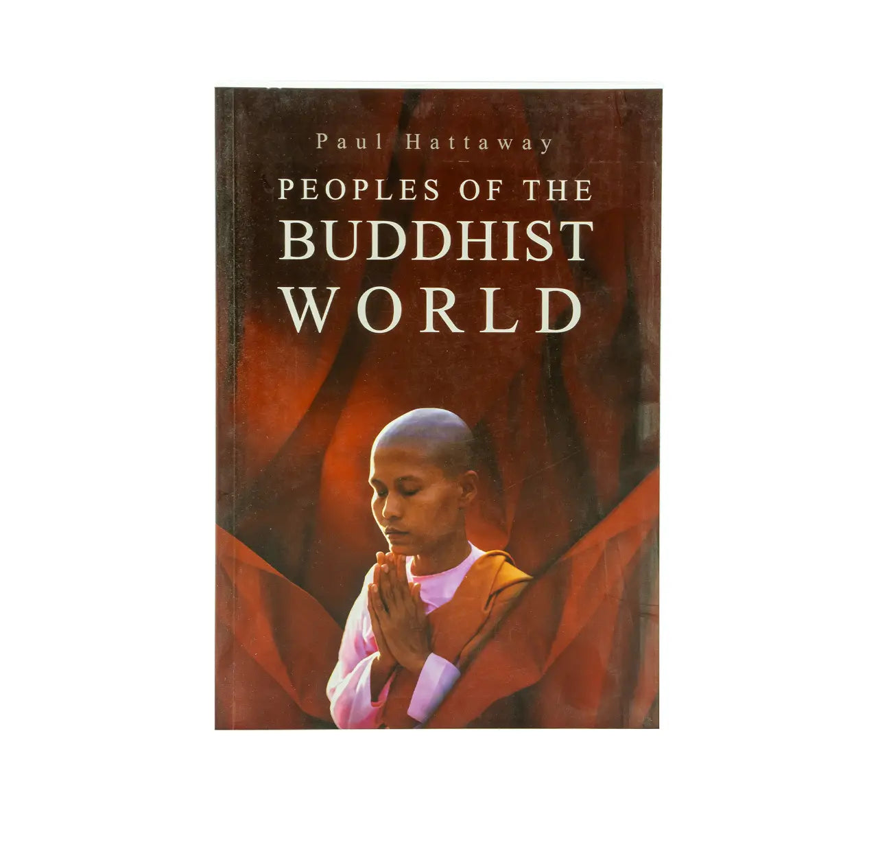 Peoples of the Buddhist World: A Christian Prayer Guide