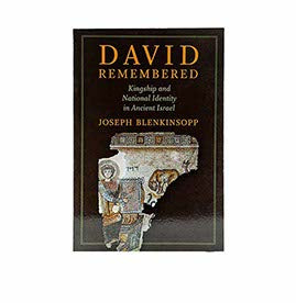 David Remembered: Kingship and National Identity in Ancient Israel