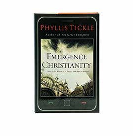 Emergence Christianity: What It Is, Where It Is Going, and Why It Matters