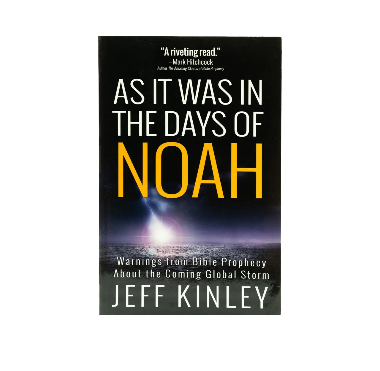 As It Was in the Days of Noah: Warnings from Bible Prophecy about the Coming Global Storm