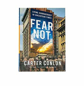 Fear Not: Living Courageously In Uncertain Times