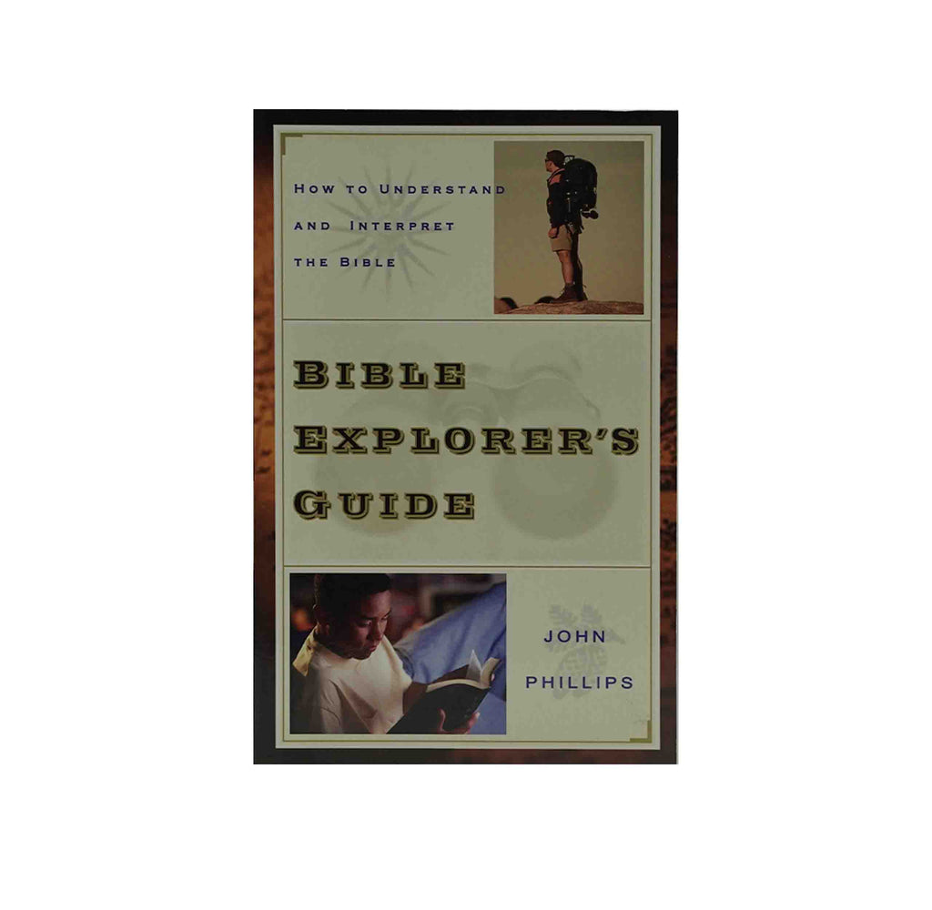 Bible Explorer's Guide: How to Understand and Interpret the Bible
