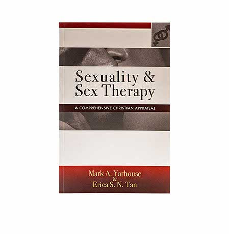 Sexuality and Sex Therapy : A Comprehensive Christian Appraisal