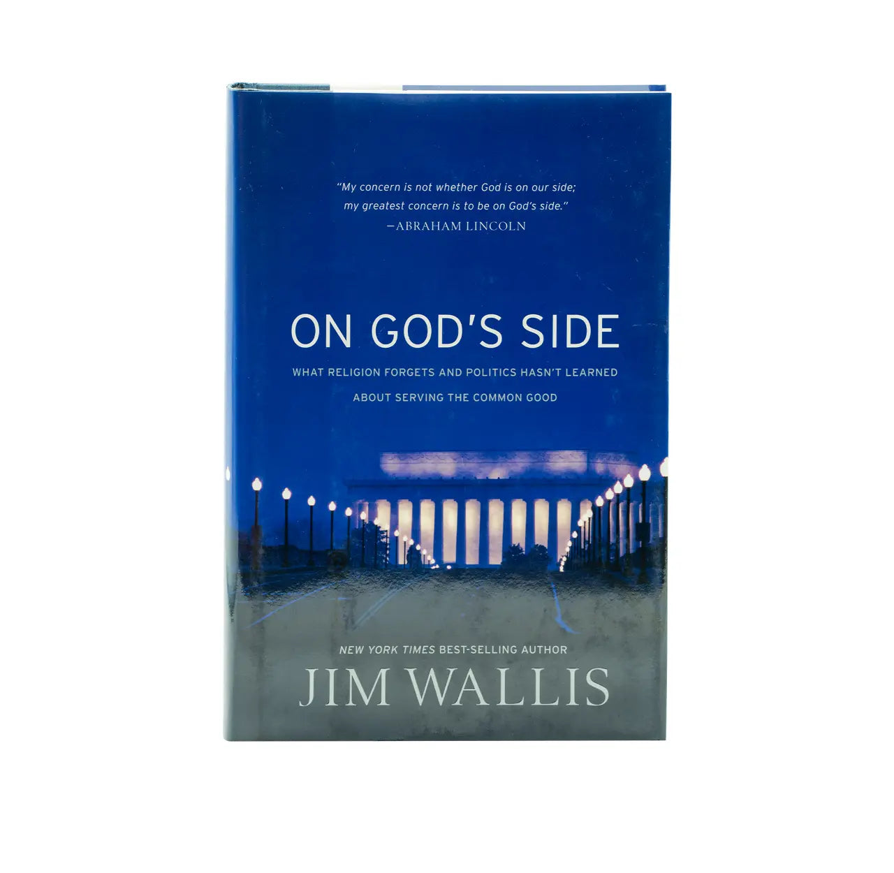 On God's Side: What Religion Forgets and Politics Hasn't Learned about Serving the Common Good