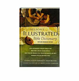 Nelson's Illustrated Bible Dictionary: New and Enhanced Edition