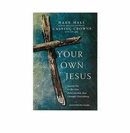 Your Own Jesus: Saying Yes to the One Relationship that Changes Everything