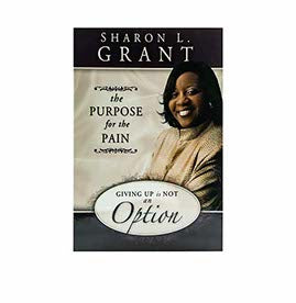 Giving Up Is Not an Option: The Purpose for the Pain