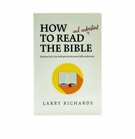 How to Read and Understand the Bible: Meeting God in the Book You Love but Never Fully Understood