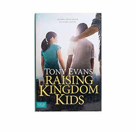 Raising Kingdom Kids: Giving Your Child a Living Faith