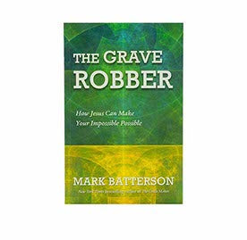 The Grave Robber: How Jesus can make your Possible impossible