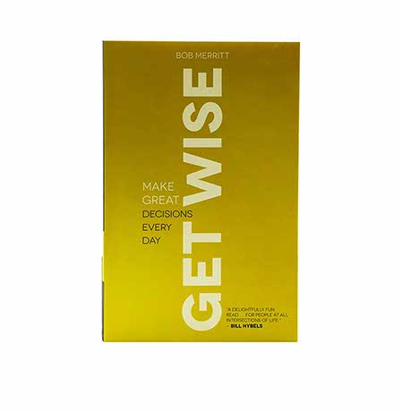Get Wise: Make Great Decisions Every Day