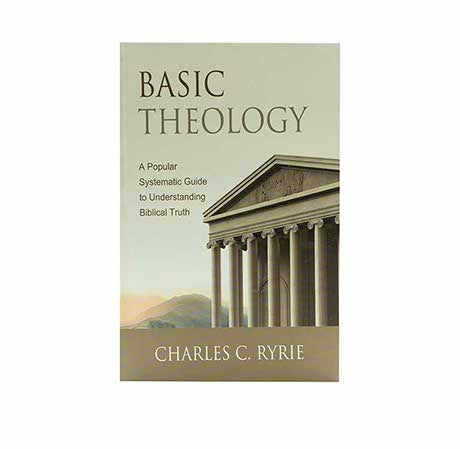 Basic Theology: A Popular Systematic Guide to Understanding Biblical truth
