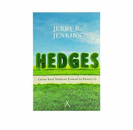 Hedges : Loving Your Marriage Enough to Protect It