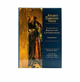Commentaries on Romans and 1-2 Corinthians (Ancient Christian Texts)