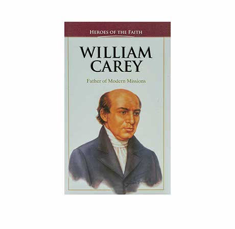 William Carey: Father of Modern Missions