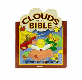 Clouds - How They Show God's Love - Bible Stories for Kids - Kids Bible Books Board Book (Flip-The-Flap)