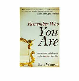 Remember Who You Are...: You are Loved and Carry the Authority of Jesus