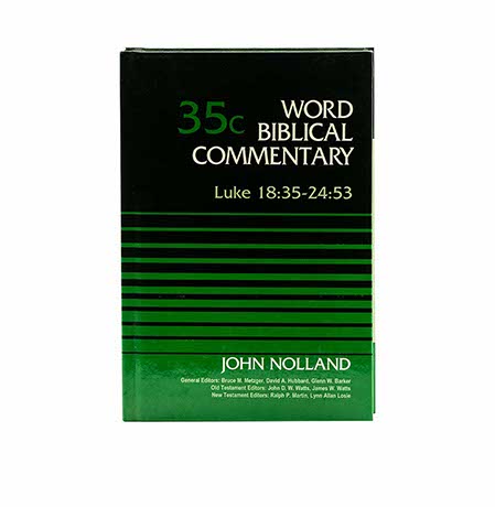 Luke 18:35-24:53, Volume 35C (35) (Word Biblical Commentary)
