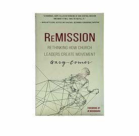 ReMission: Rethinking How Church Leaders Create Movement