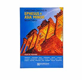 Christian Origins in Ephesus and Asia Minor