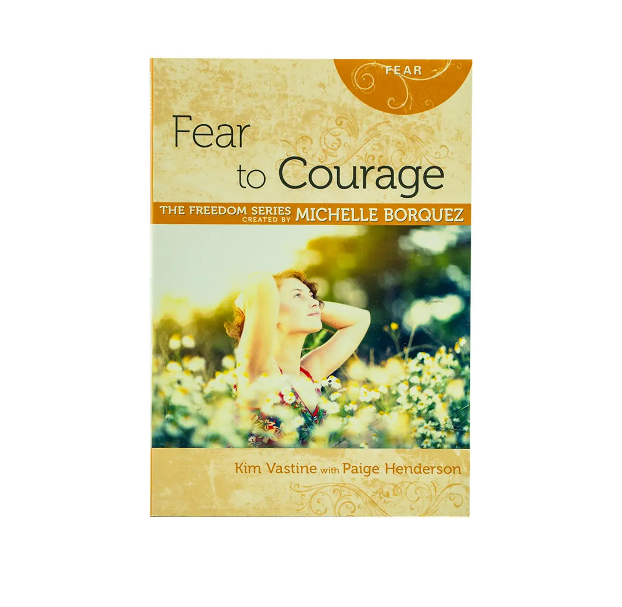 Fear to Courage
