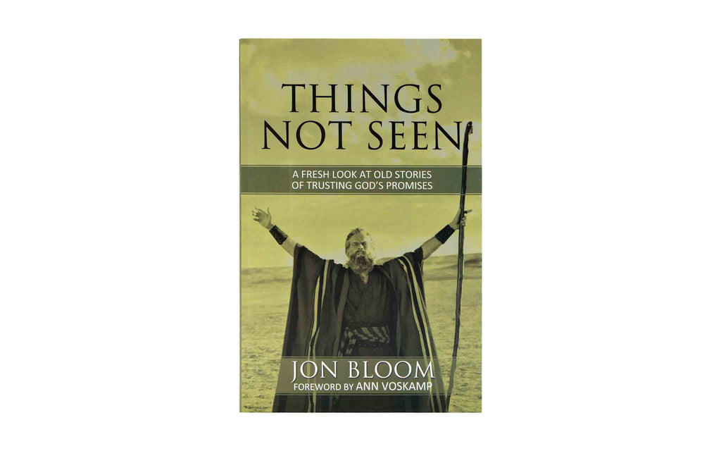 Things Not Seen: A Fresh Look at Old | Christian Bible Service