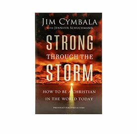 Strong through the Storm: How to Be a Christian in the World Today