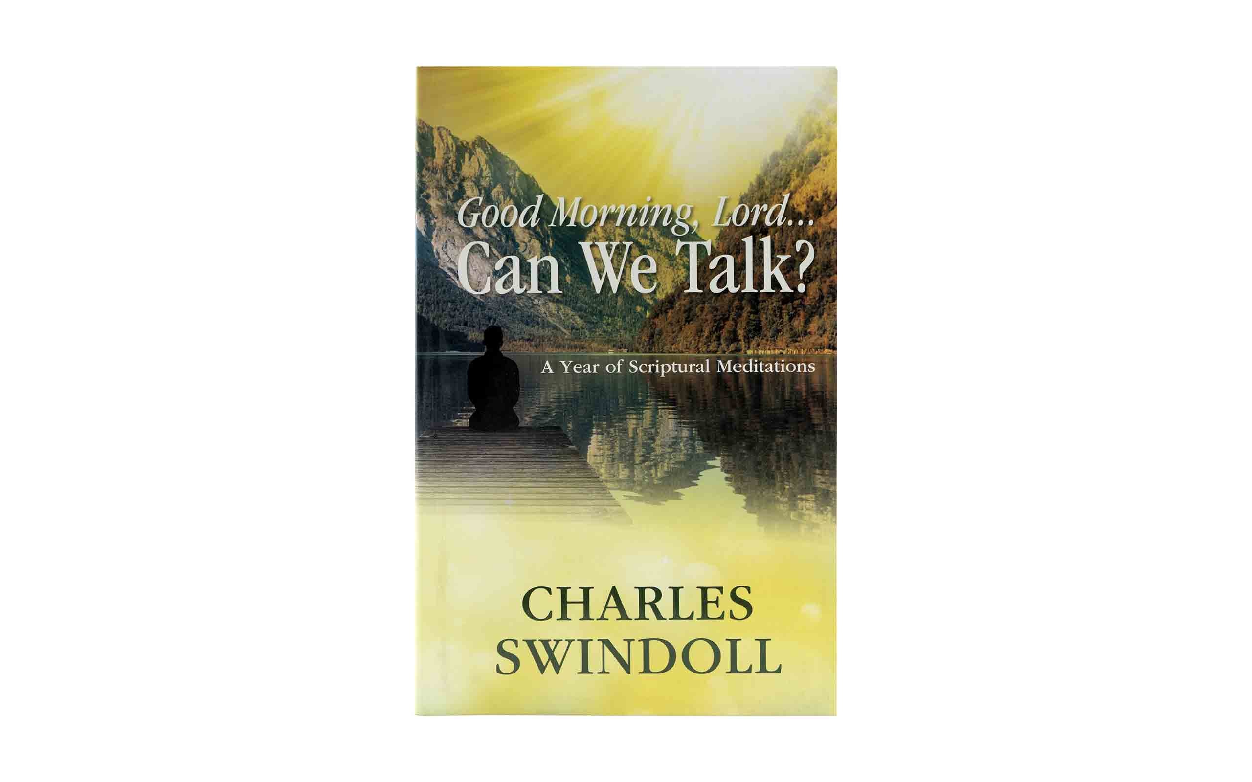 Good Morning, Lord . . . Can We Talk?