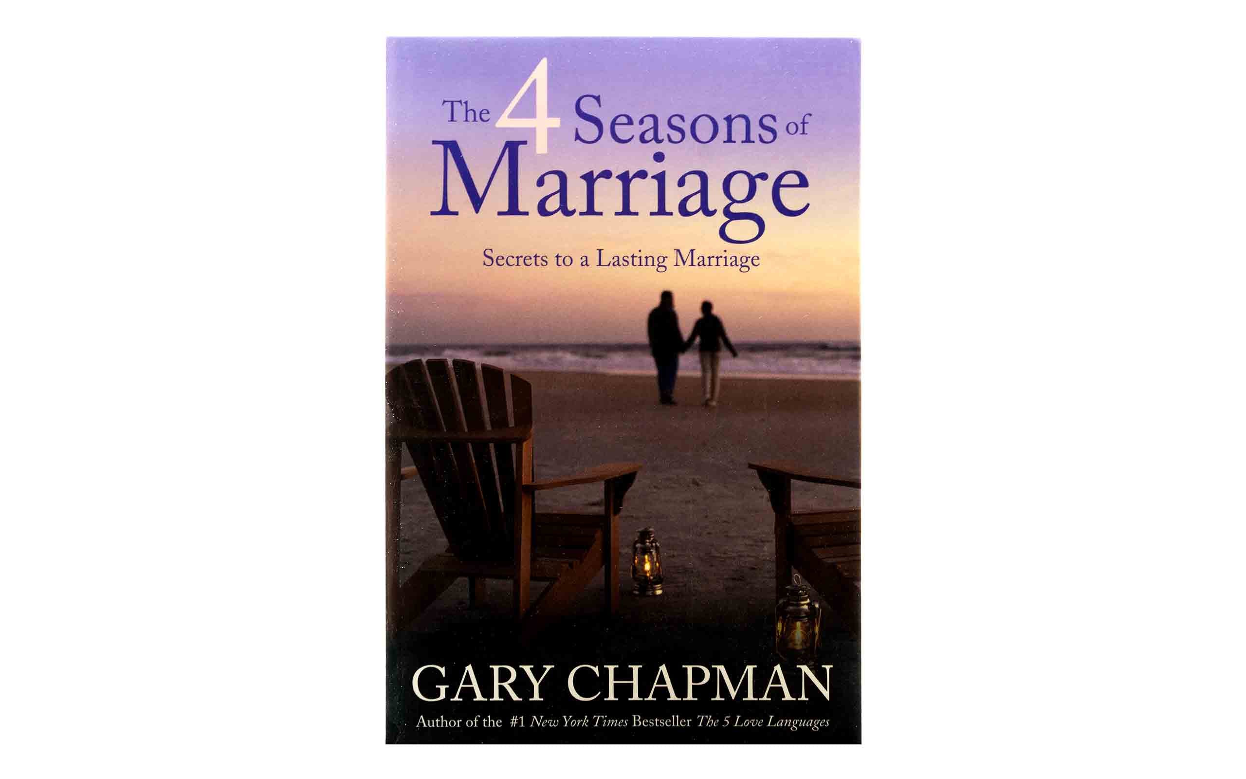 The Four Seasons of Marriage: Secrets to a Lasting Marriage