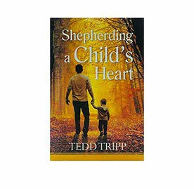 Shepherding a Child's Heart