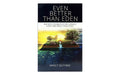 Even Better than Eden