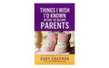 Things I Wish I'd Known Before we Became Parents