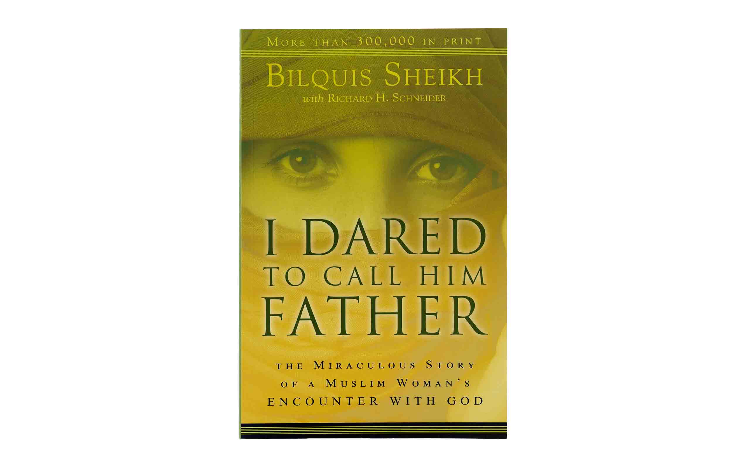 I Dared to Call him Father