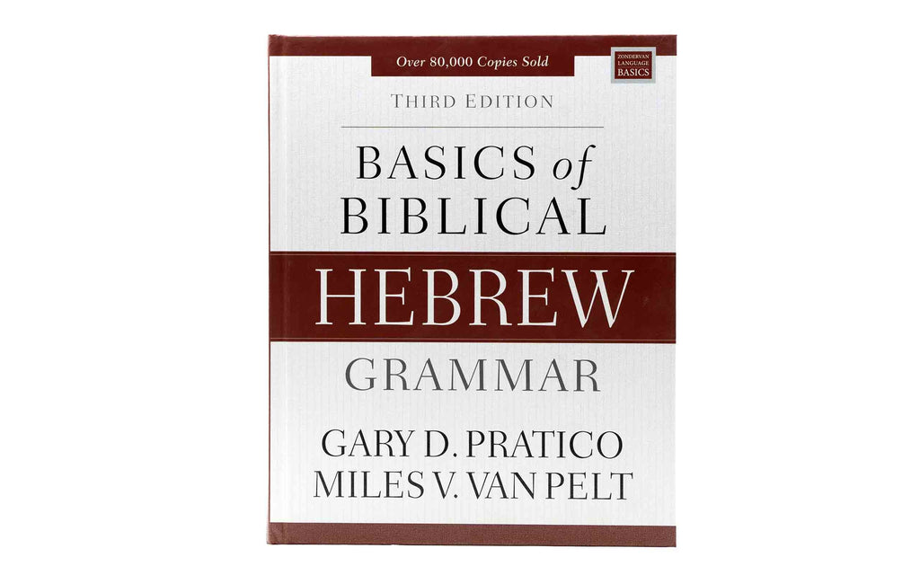 Basics of Biblical Hebrew Grammar : Third Edition