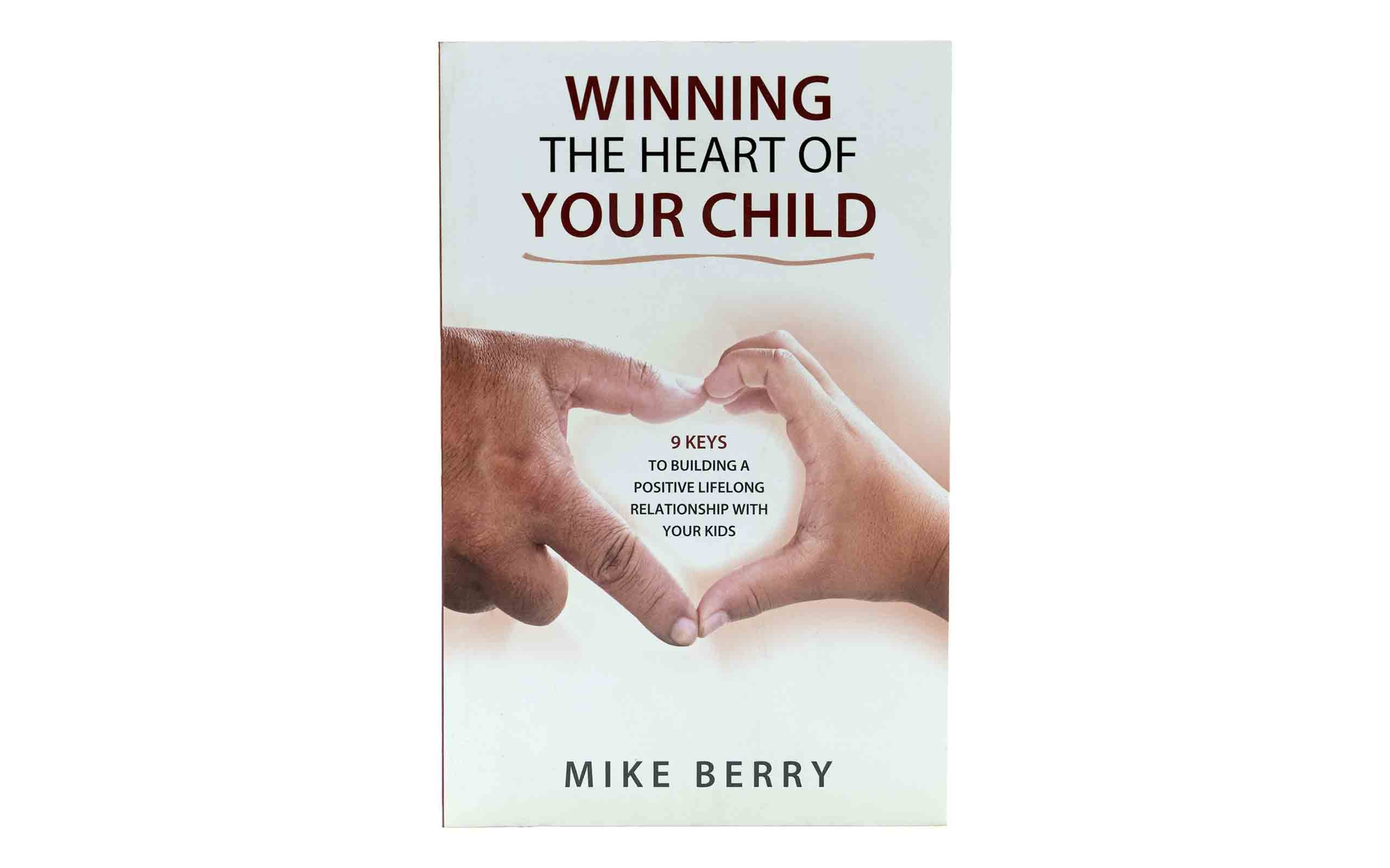 Winning the Heart of Your Child