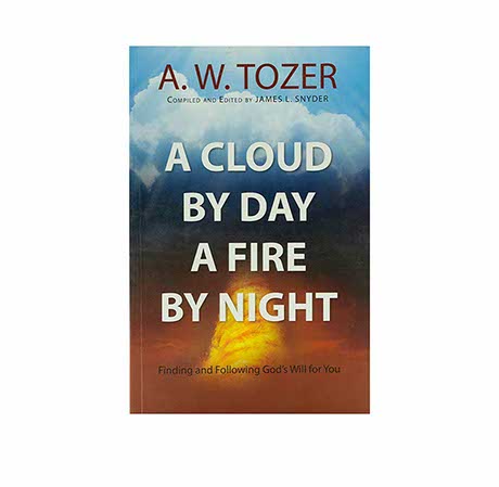 A Cloud by Day a Fire by Night