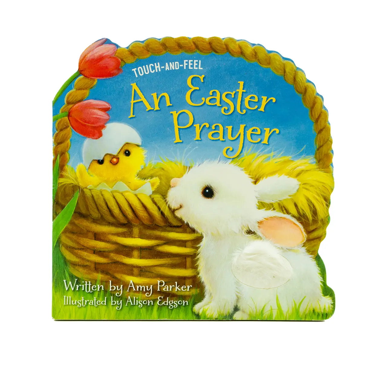 An Easter Prayer Touch and Feel: Touch-and-Feel Book For Kids (Prayers for the Seasons)