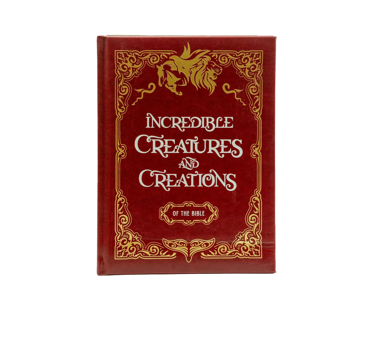Incredible Creatures and Creations of the Bible