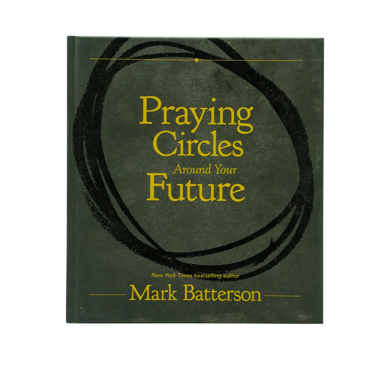 Praying Circles Around Your Future