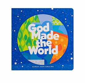 God Made the World (The God Made Series)